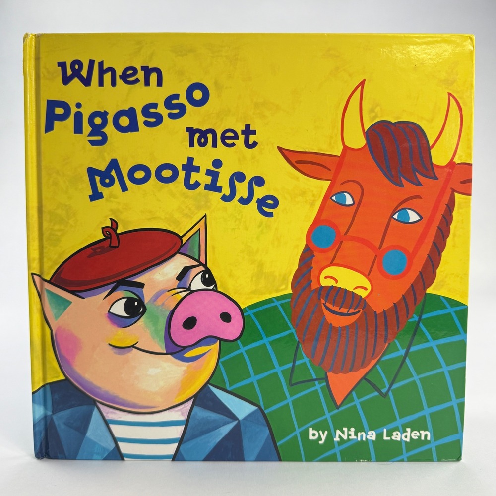 When Pigasso Met Mootisse by Nina Laden Hardcover 1998 Chronicle Books Art